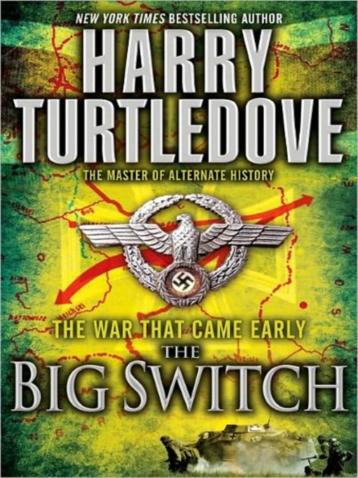 Title details for The War That Came Early--The Big Switch by Harry Turtledove - Wait list